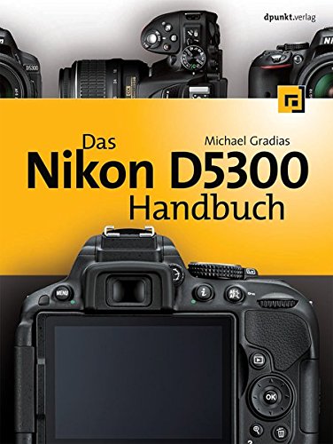 Download Das Nikon D5300 Handbuch Download Das Nikon D5300 Handbuch