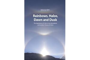 Rainbows, Halos, Dawn and Dusk: The Appearance of Color in the Atmosphere and Goethe's Theory of Colors (Adonis Press)