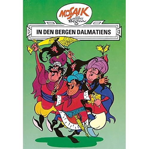 Mosaik von Hannes Hegen: In den Bergen Dalmatiens (Mosaik von Hannes Hegen - Ritter-Runkel-Serie, Band 3)