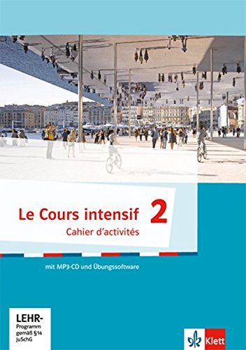 Le cours intensif - cahier d'activites 2 mit mp3 - cd + lernsoftware