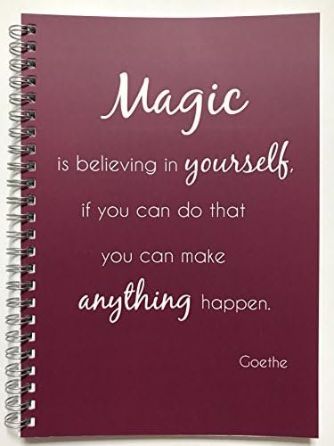 'Ring Notebook A5 Squared "Magic Is Believing In Yourself, If You Can Do That You Can Make Anything Happen (Goethe)