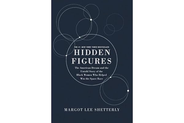 Hidden Figures Illustrated Edition: The American Dream and the Untold Story of the Black Women Mathematicians Who Helped Win the Space Race