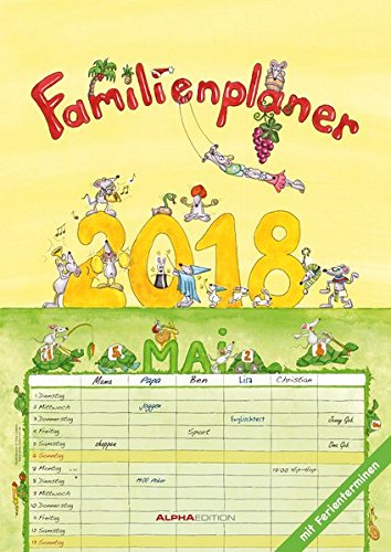 Preisvergleich Produktbild Familienplaner 2018 - Familientermine / Familientimer A3 - mit 6 Spalten - mit Ferienterminen: by Silke Leskin