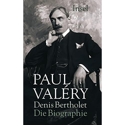 Paul Valéry: Die Biographie