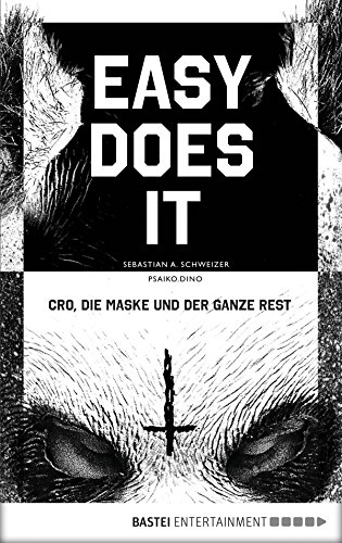 Easy Does It Cro Die Maske Und Der Ganze Rest German Edition
