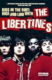 Image de Kids in the Riot: High and Low with The Libertines