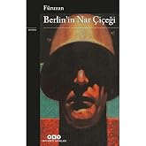 Berlin&rsquo;in Nar &Ccedil;i&ccedil;eği