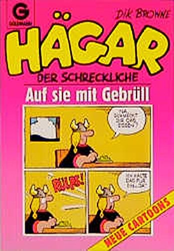 Hägar, der Schreckliche: Auf sie mit Gebrüll (Goldmann Cartoon)