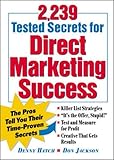 2,239 Tested Secrets for Direct Marketing Success: The Pros Tell You Their Time-Proven Secrets by 