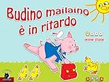 Image de Budino maialino è in ritardo