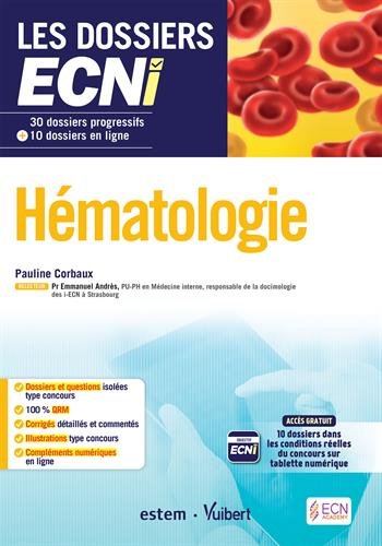 Hématologie - 30 dossiers progressifs et 10 dossiers en ligne - Les dossiers ECNi Hématologie - 30 dossiers progressifs et 10 dossiers en ligne - Les dossiers ECNi