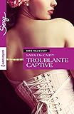 Troublante captive