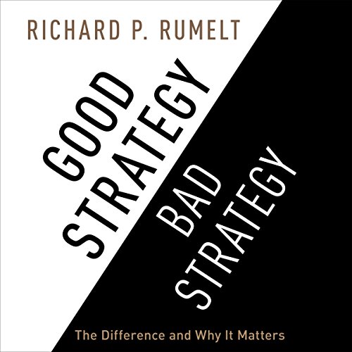 Download Good Strategy/Bad Strategy: The Difference and Why It Matters Download Good Strategy/Bad Strategy: The Difference and Why It Matters