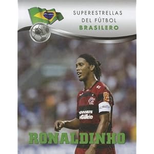 Ronaldinho Gaucho (Superestrellas Del Futbol)
