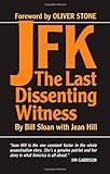 JFK: The Last Dissenting Witness (English Edition) by 