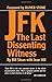 JFK: The Last Dissenting Witness (English Edition) by 