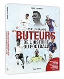Les plus grands buteurs de l'histoire du football