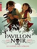 Pavillon noir, Tome 8 : Le coffre des Caïmans