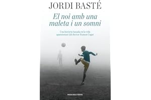 El noi amb una maleta i un somni: Una història basada en la vida apassionant del doctor Ramon Cugat (Narrativa catalana)