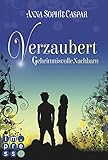 Bücher Neuerscheinungen 2022 - Verzaubert, Band 1: Geheimnisvolle Nachbarn von Anna-Sophie Caspar