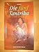 Die fünf Tantrika by 
