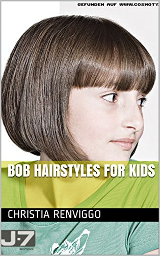 Bob Hairstyles For Kids Ebook Christia Renviggo Amazon In