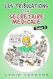 Image de Les tribulations d'une secrétaire médicale: Tome 2