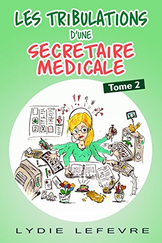 Download Les tribulations d'une secrétaire médicale: Tome 2 Download Les tribulations d'une secrétaire médicale: Tome 2