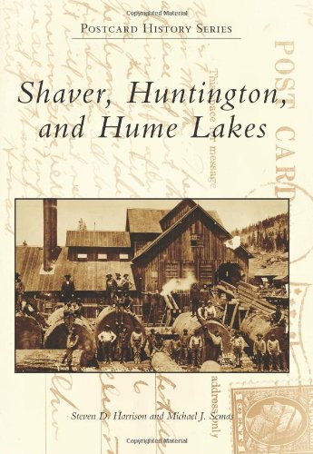 Preisvergleich Produktbild Shaver, Huntington, and Hume Lakes (Postcard History)