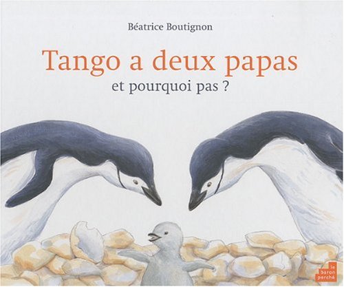 couverture de : Tango a deux papas, et pourquoi pas ?