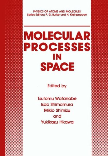 Molecular Processes in Space (Physics of Atoms and Molecules)