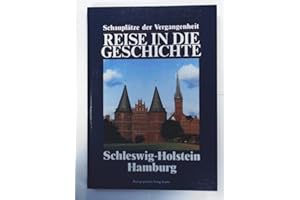 Reise in die Geschichte, Schleswig-Holstein, Hamburg