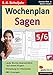 Wochenplan Sagen / Klasse 5-6: Jede Woche in fünf Einheiten auf einem Bogen im 5.-6. Schuljahr by