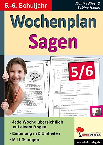 Wochenplan Sagen / Klasse 5-6: Jede Woche in fünf Einheiten auf einem Bogen im 5.-6. Schuljahr