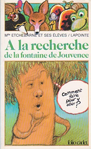 couverture de : A la recherche de la fontaine de jouvance