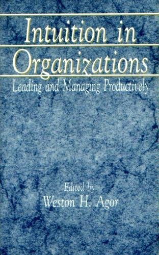 Intuition in Organizations: Leading and Managing Productively livre