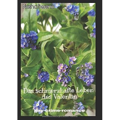 Das schmerzhafte Leben des Valentin