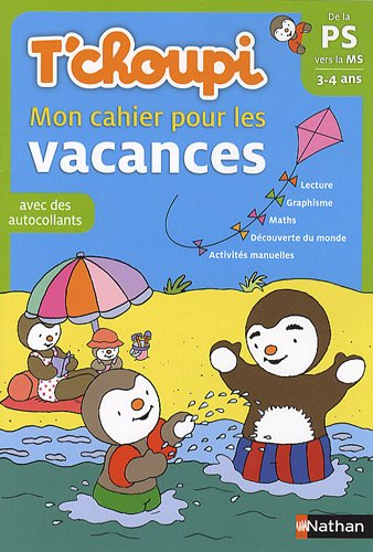 Download T'choupi Mon cahier pour les vacances De la PS vers la MS 3-4 ans