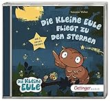 Die kleine Eule fliegt zu den Sternen by Susanne Weber, Tanja Jacobs
