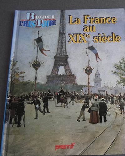 couverture de : LA FRANCE AU XIXe SIECLE
