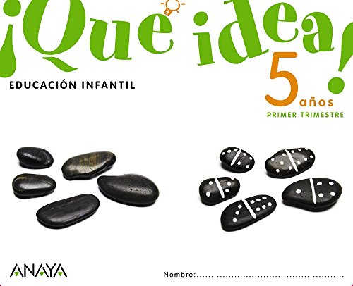 ¡Qué idea! 5 años Primer trimestre