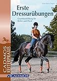 Image de Erste Dressurübungen: Grundausbildung für Reiter und Pferd (Cadmos Reiterpraxis)