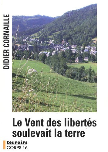 Le Vent des libertés soulevait la terre