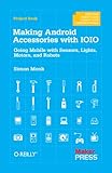 Image de Making Android Accessories with IOIO: Going Mobile with Sensors, Lights, Motors, and Robots