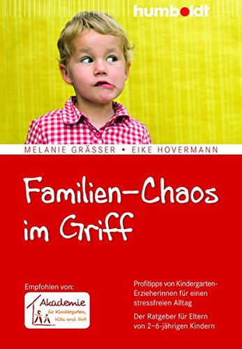 Download Familien-Chaos im Griff: Profitipps von Kindergarten-Erzieherinnen für einen stressfreien Alltag. Der Ratgeber für Eltern von 2-6-jährigen Kindern. ... Kita und Hort (humboldt - Eltern & Kind) Download Familien-Chaos im Griff: Profitipps von Kindergarten-Erzieherinnen für einen stressfreien Alltag. Der Ratgeber für Eltern von 2-6-jährigen Kindern. ... Kita und Hort (humboldt - Eltern & Kind)
