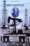 Image de John D. Rockefeller : La naissance d'une multinationale
