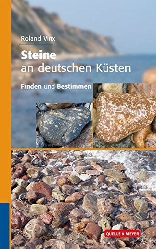Preisvergleich Produktbild Steine an deutschen Küsten: Finden und Bestimmen