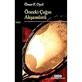 &Ouml;nceki &Ccedil;ağın Akşam&uuml;st&uuml;