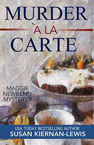 Murder à la Carte: A French Countryside Village Romantic Mystery with a WWII Twist (The Maggie Newberry Mystery Series Book 2) (English Edition) livre