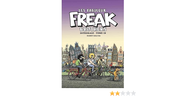 Amazon Fr Les Fabuleux Freak Brothers Integrale Tome 11 Shelton Gilbert Livres